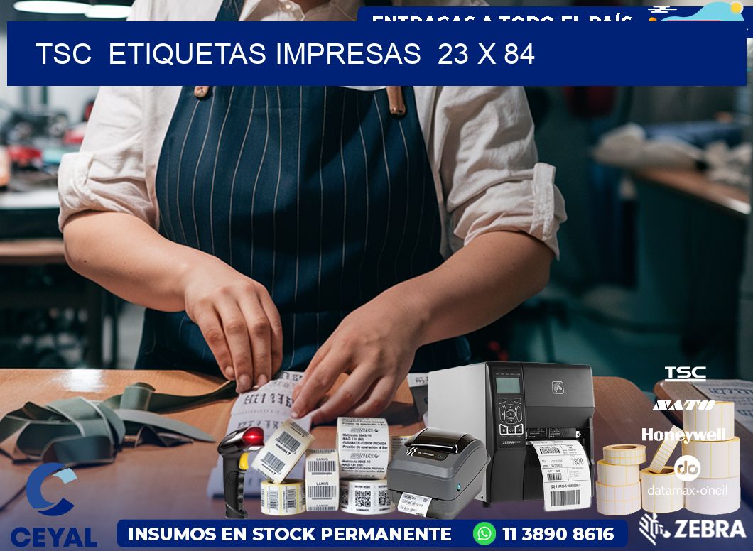 TSC  ETIQUETAS IMPRESAS  23 x 84