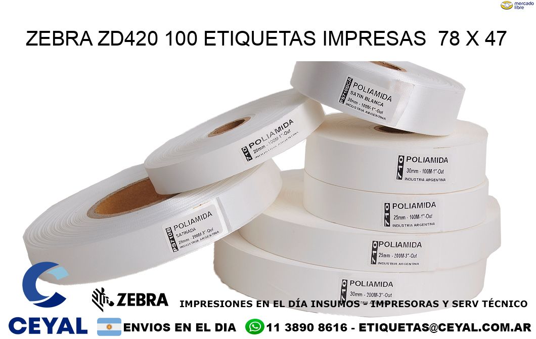 ZEBRA ZD420 100 ETIQUETAS IMPRESAS  78 x 47