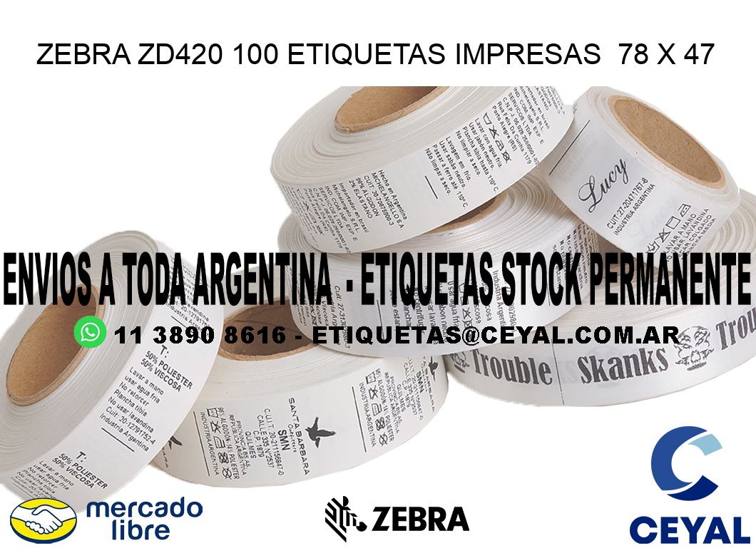 ZEBRA ZD420 100 ETIQUETAS IMPRESAS  78 x 47