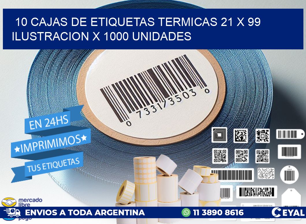 10 CAJAS DE ETIQUETAS TERMICAS 21 x 99 ILUSTRACION X 1000 UNIDADES
