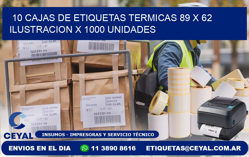 10 CAJAS DE ETIQUETAS TERMICAS 89 x 62 ILUSTRACION X 1000 UNIDADES