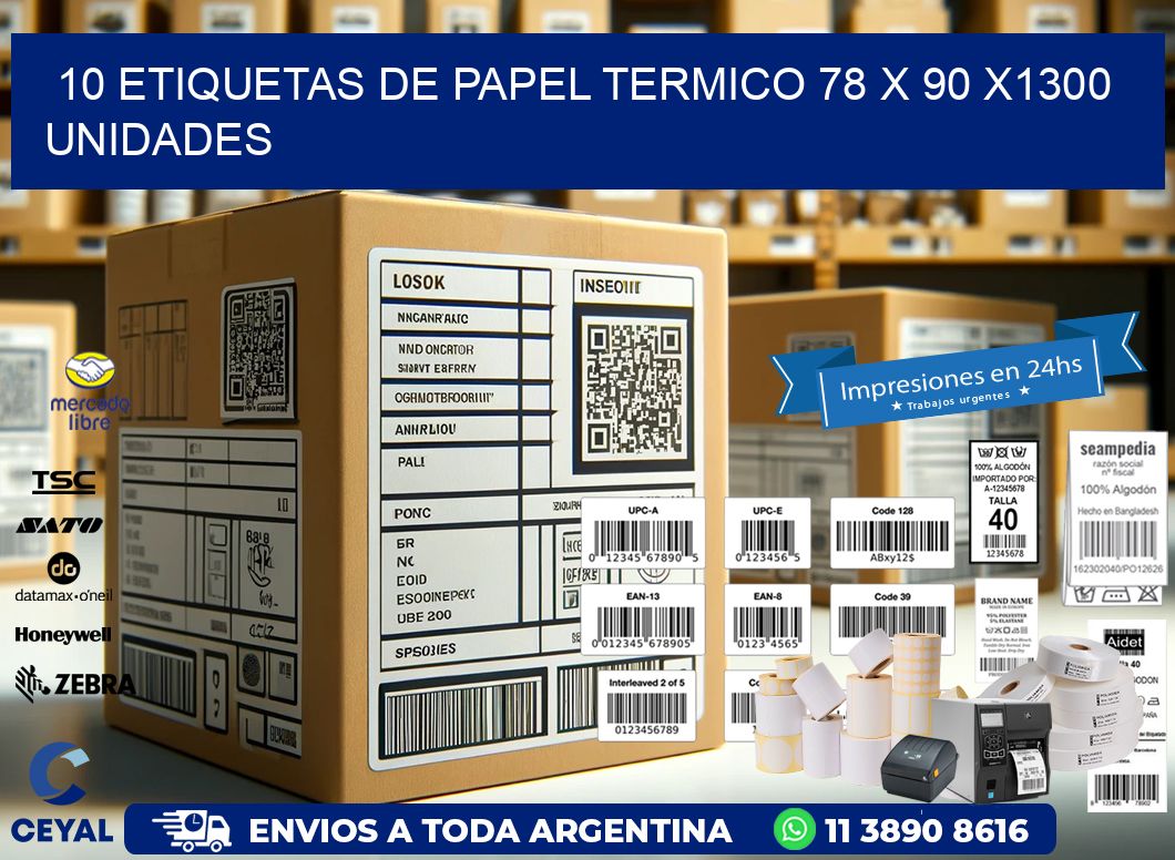 10 ETIQUETAS DE PAPEL TERMICO 78 x 90 X1300 UNIDADES