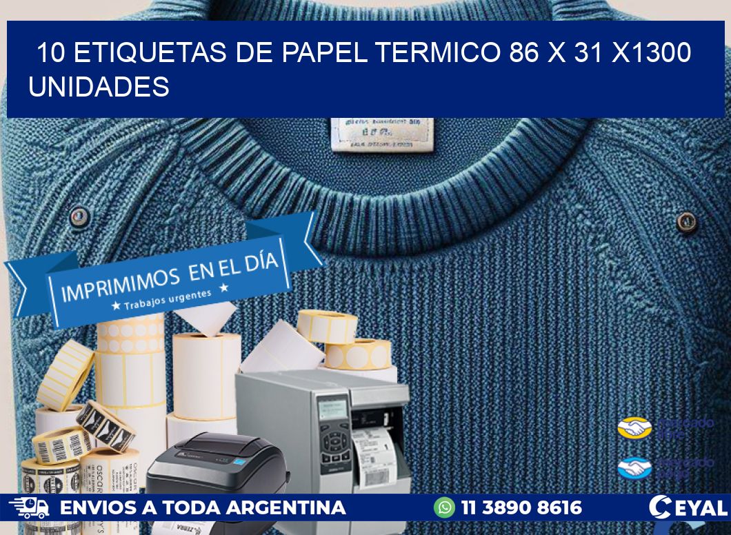 10 ETIQUETAS DE PAPEL TERMICO 86 x 31 X1300 UNIDADES