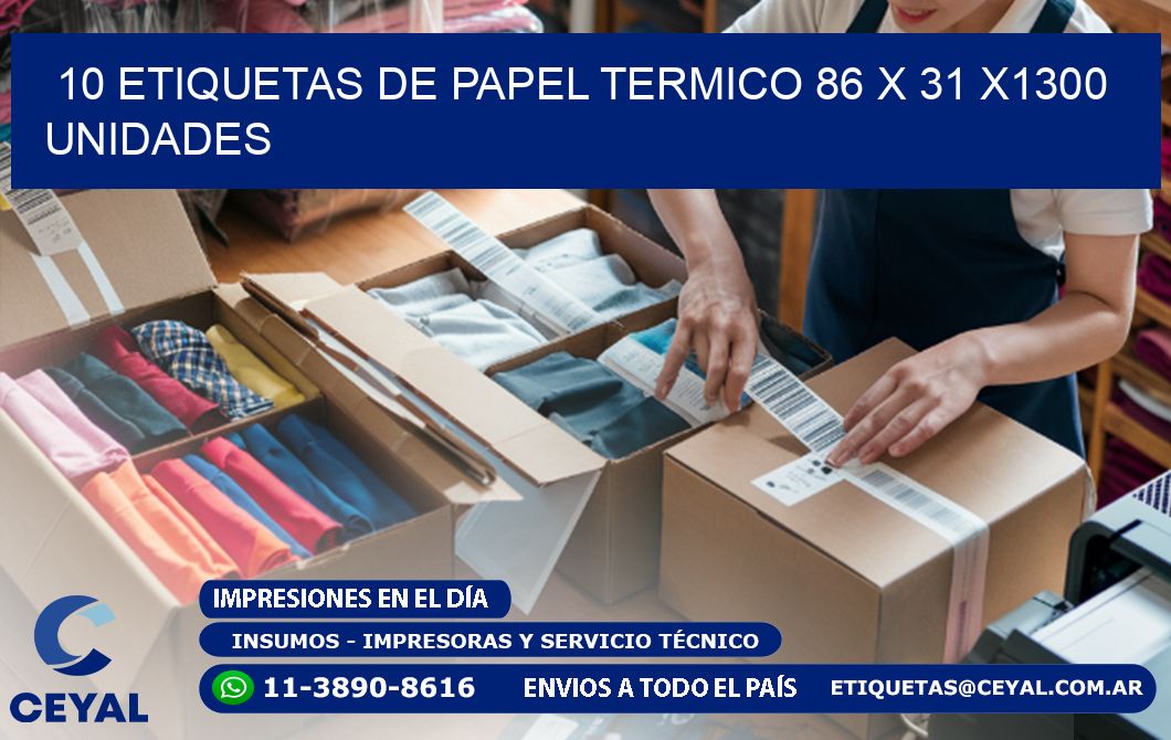 10 ETIQUETAS DE PAPEL TERMICO 86 x 31 X1300 UNIDADES