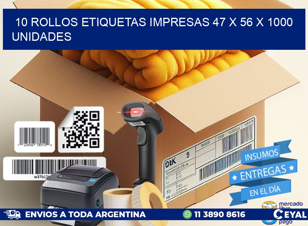 10 ROLLOS ETIQUETAS IMPRESAS 47 x 56 X 1000 UNIDADES