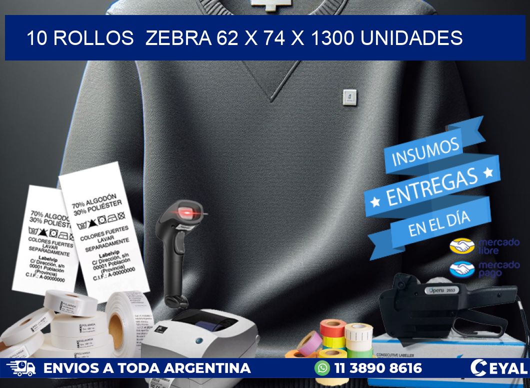 10 ROLLOS  ZEBRA 62 x 74 X 1300 UNIDADES
