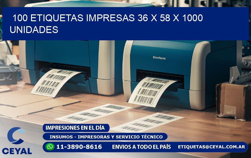 100 ETIQUETAS IMPRESAS 36 x 58 X 1000 UNIDADES