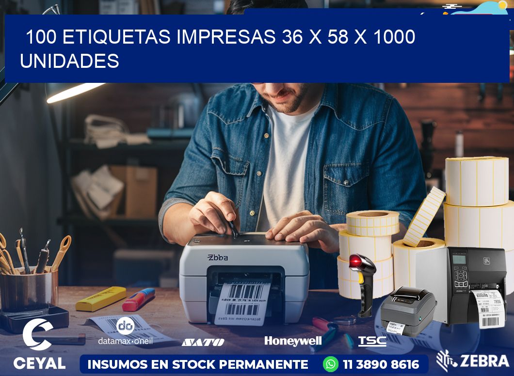 100 ETIQUETAS IMPRESAS 36 x 58 X 1000 UNIDADES