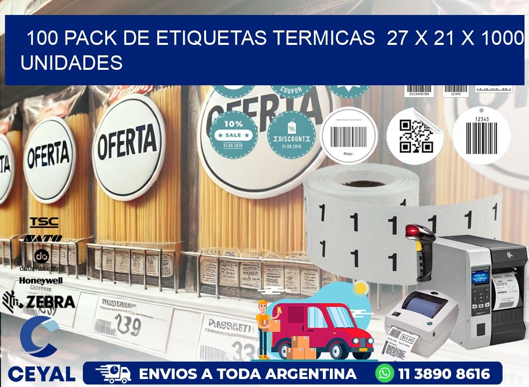 100 PACK DE ETIQUETAS TERMICAS  27 x 21 X 1000 UNIDADES