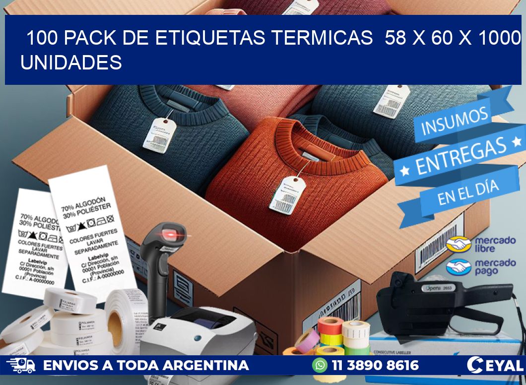 100 PACK DE ETIQUETAS TERMICAS  58 x 60 X 1000 UNIDADES