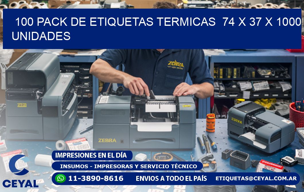 100 PACK DE ETIQUETAS TERMICAS  74 x 37 X 1000 UNIDADES