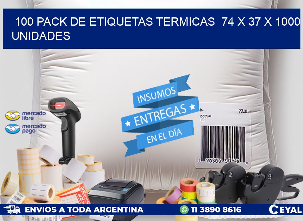 100 PACK DE ETIQUETAS TERMICAS  74 x 37 X 1000 UNIDADES