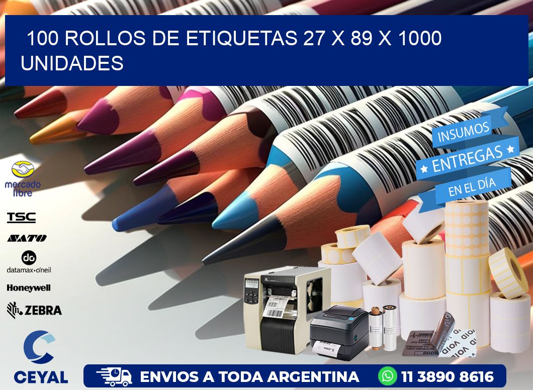 100 ROLLOS DE ETIQUETAS 27 x 89 X 1000 UNIDADES