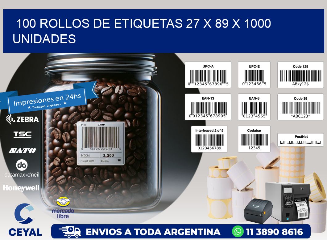 100 ROLLOS DE ETIQUETAS 27 x 89 X 1000 UNIDADES