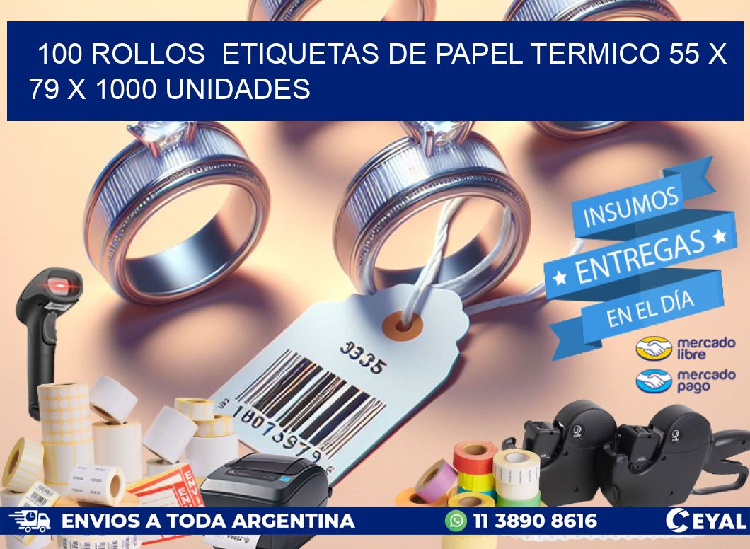 100 ROLLOS  ETIQUETAS DE PAPEL TERMICO 55 x 79 X 1000 UNIDADES