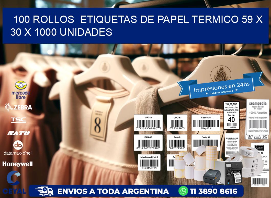 100 ROLLOS  ETIQUETAS DE PAPEL TERMICO 59 x 30 X 1000 UNIDADES