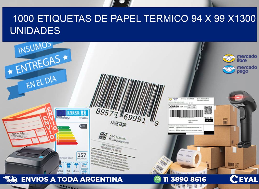 1000 ETIQUETAS DE PAPEL TERMICO 94 x 99 X1300 UNIDADES