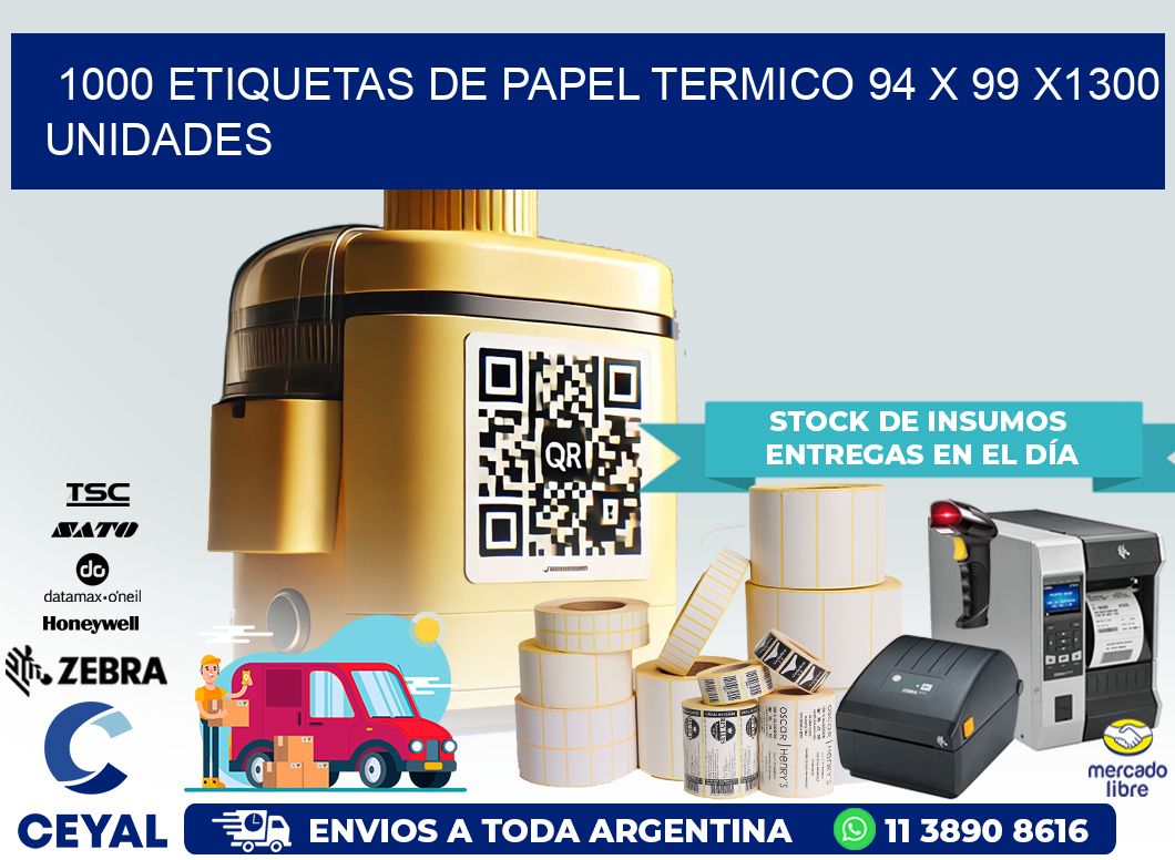 1000 ETIQUETAS DE PAPEL TERMICO 94 x 99 X1300 UNIDADES