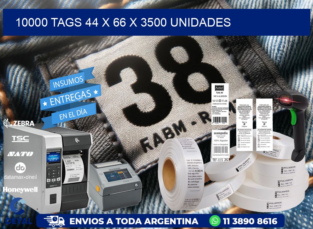 10000 TAGS 44 x 66 X 3500 UNIDADES