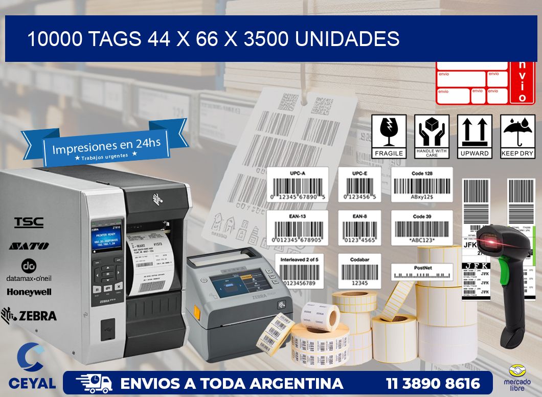 10000 TAGS 44 x 66 X 3500 UNIDADES