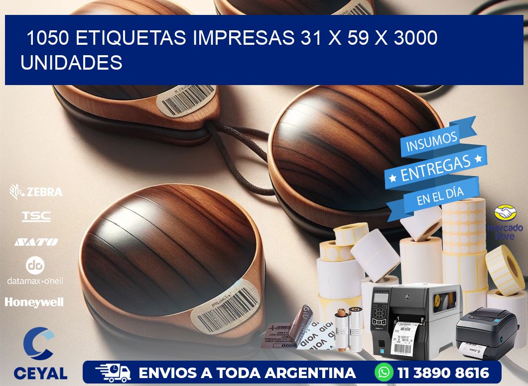 1050 ETIQUETAS IMPRESAS 31 x 59 X 3000 UNIDADES