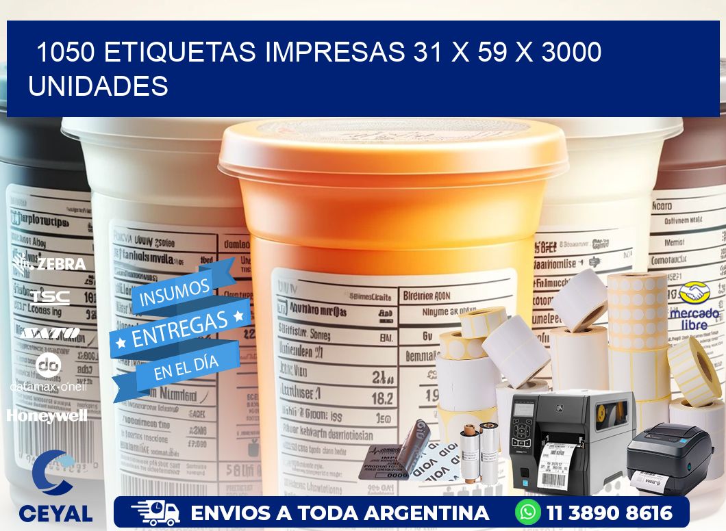 1050 ETIQUETAS IMPRESAS 31 x 59 X 3000 UNIDADES