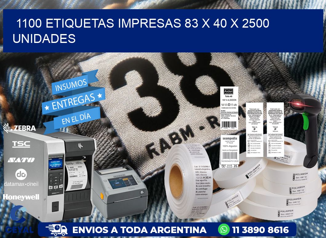 1100 ETIQUETAS IMPRESAS 83 x 40 X 2500 UNIDADES