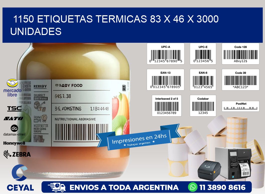 1150 ETIQUETAS TERMICAS 83 x 46 X 3000 UNIDADES