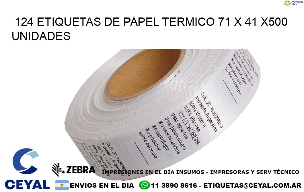 124 ETIQUETAS DE PAPEL TERMICO 71 x 41 x500 UNIDADES