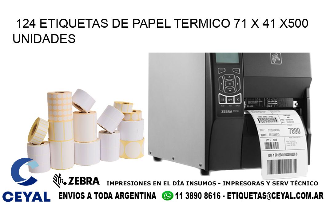 124 ETIQUETAS DE PAPEL TERMICO 71 x 41 x500 UNIDADES