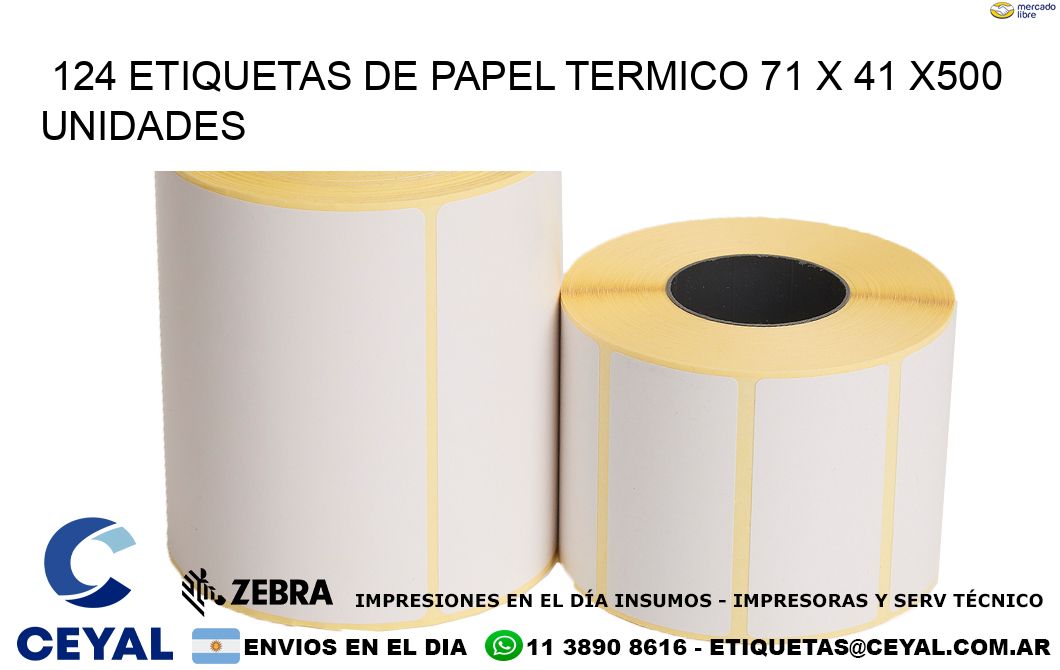 124 ETIQUETAS DE PAPEL TERMICO 71 x 41 x500 UNIDADES