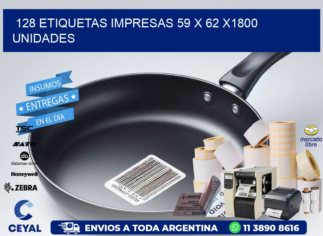 128 ETIQUETAS IMPRESAS 59 x 62 X1800 UNIDADES