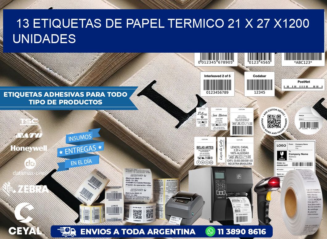 13 ETIQUETAS DE PAPEL TERMICO 21 x 27 X1200 UNIDADES