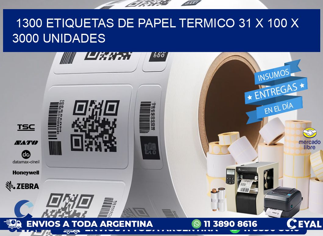 1300 ETIQUETAS DE PAPEL TERMICO 31 x 100 X 3000 UNIDADES