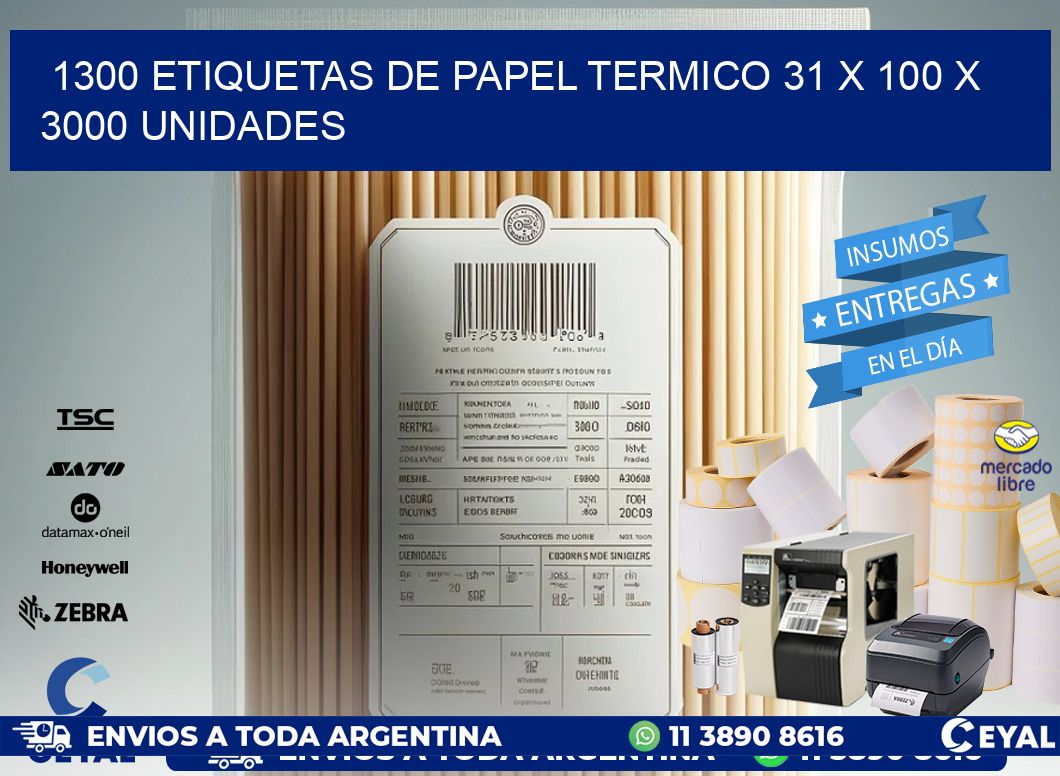 1300 ETIQUETAS DE PAPEL TERMICO 31 x 100 X 3000 UNIDADES