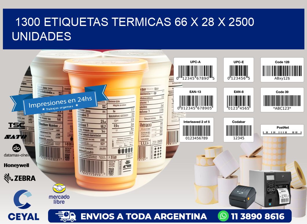 1300 ETIQUETAS TERMICAS 66 x 28 X 2500 UNIDADES