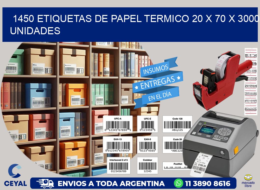 1450 ETIQUETAS DE PAPEL TERMICO 20 x 70 X 3000 UNIDADES