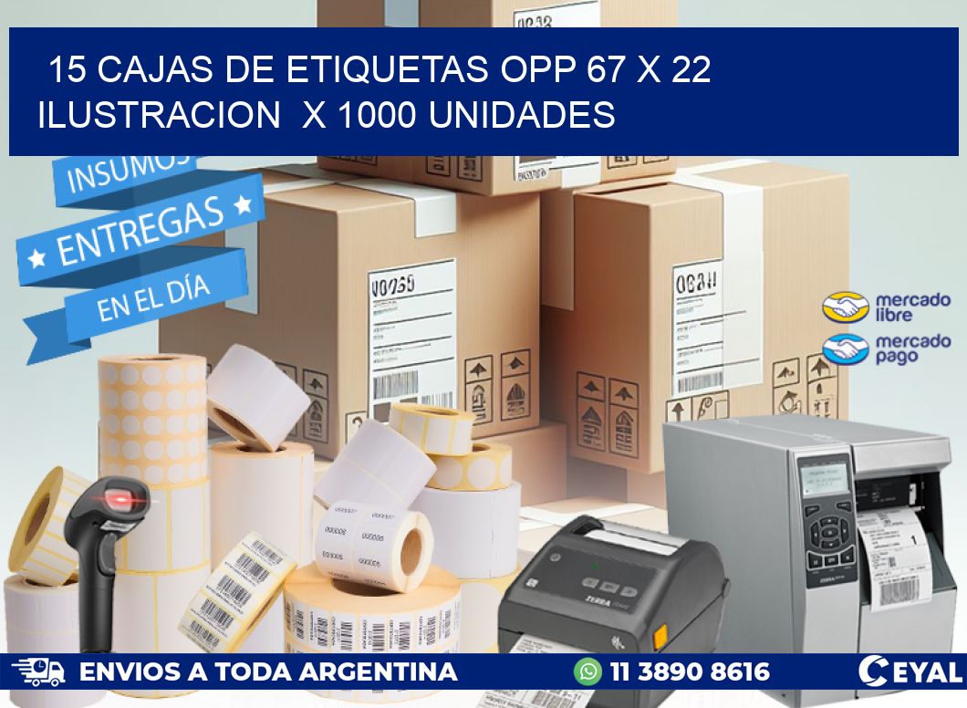 15 CAJAS DE ETIQUETAS OPP 67 x 22 ILUSTRACION  X 1000 UNIDADES