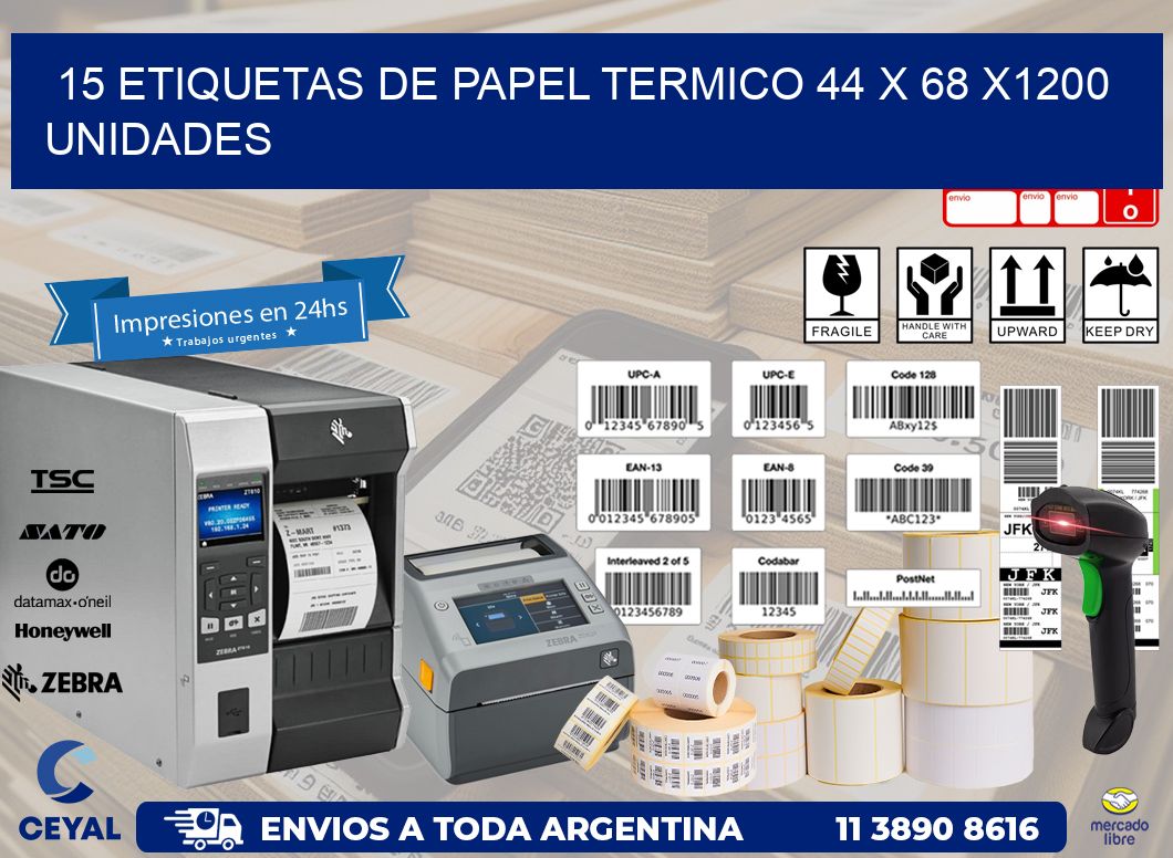 15 ETIQUETAS DE PAPEL TERMICO 44 x 68 X1200 UNIDADES