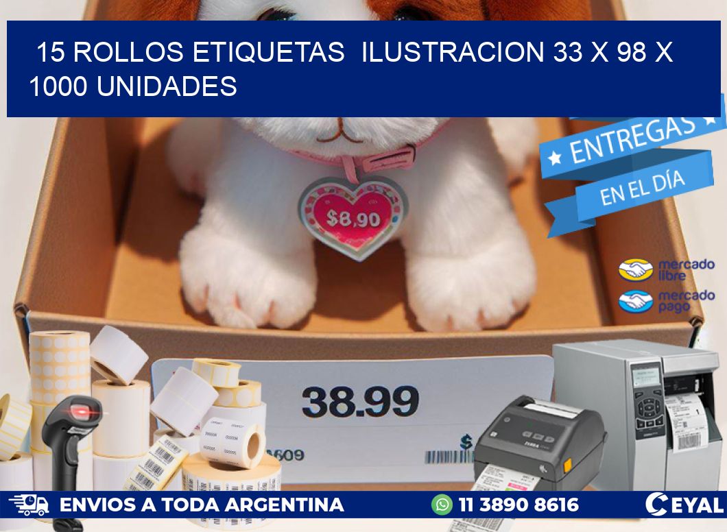 15 ROLLOS ETIQUETAS  ILUSTRACION 33 x 98 X 1000 UNIDADES