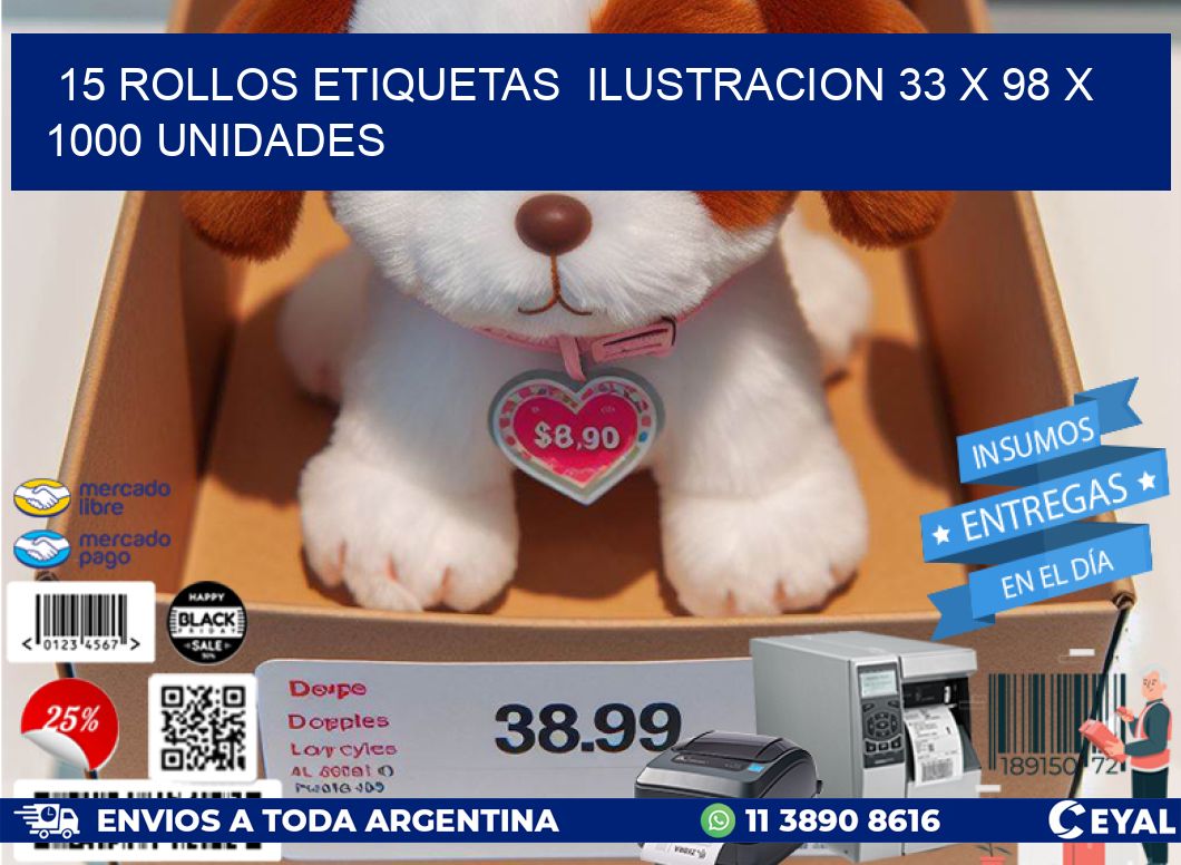 15 ROLLOS ETIQUETAS  ILUSTRACION 33 x 98 X 1000 UNIDADES