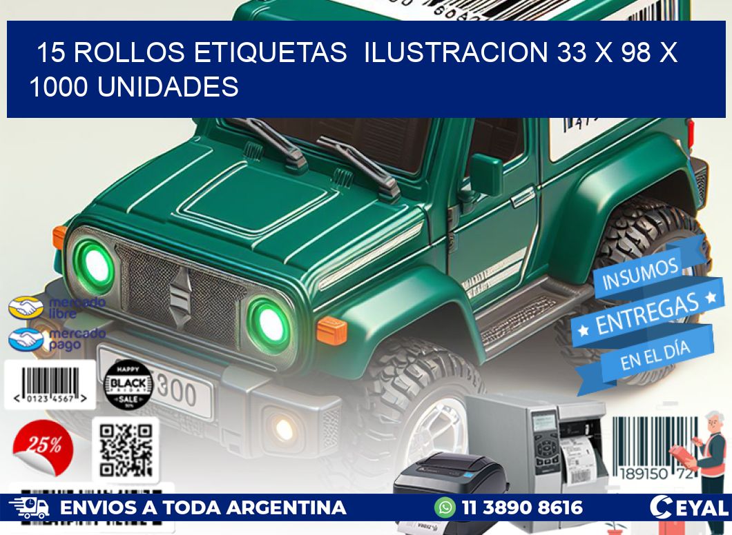 15 ROLLOS ETIQUETAS  ILUSTRACION 33 x 98 X 1000 UNIDADES