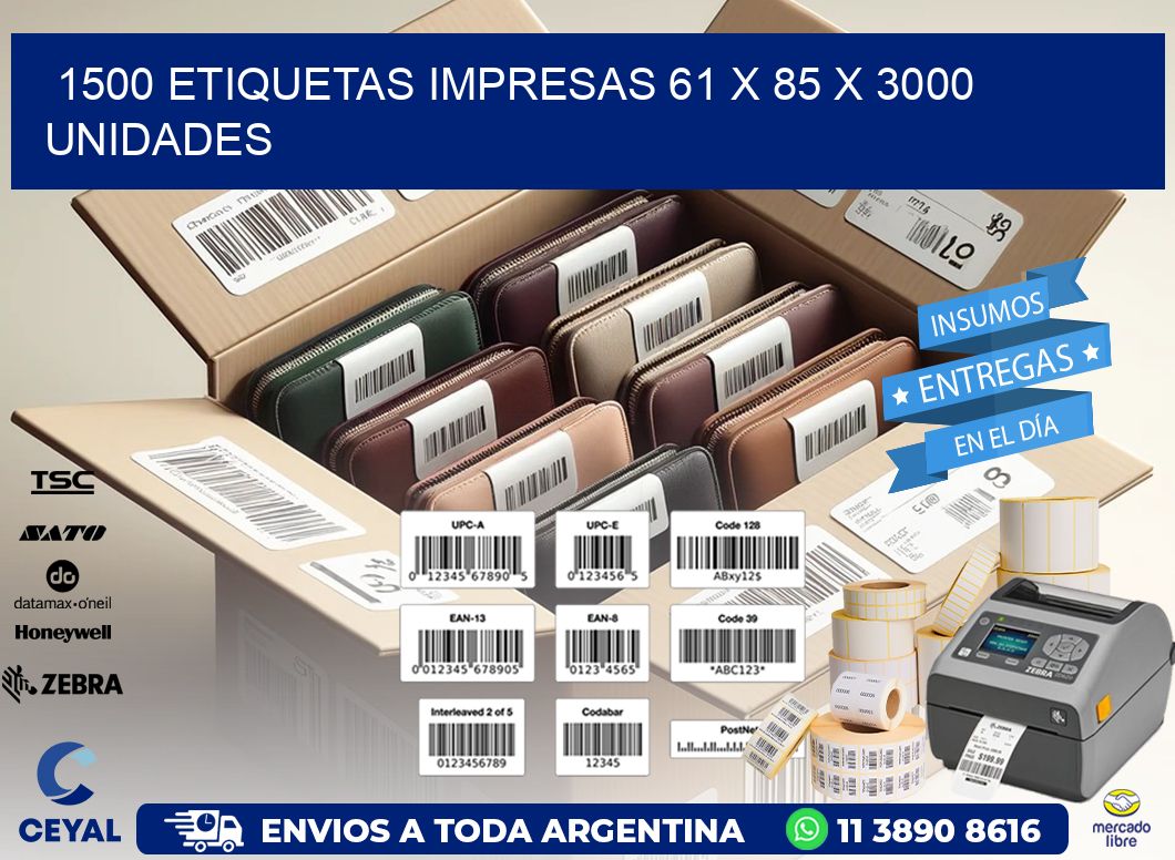 1500 ETIQUETAS IMPRESAS 61 x 85 X 3000 UNIDADES