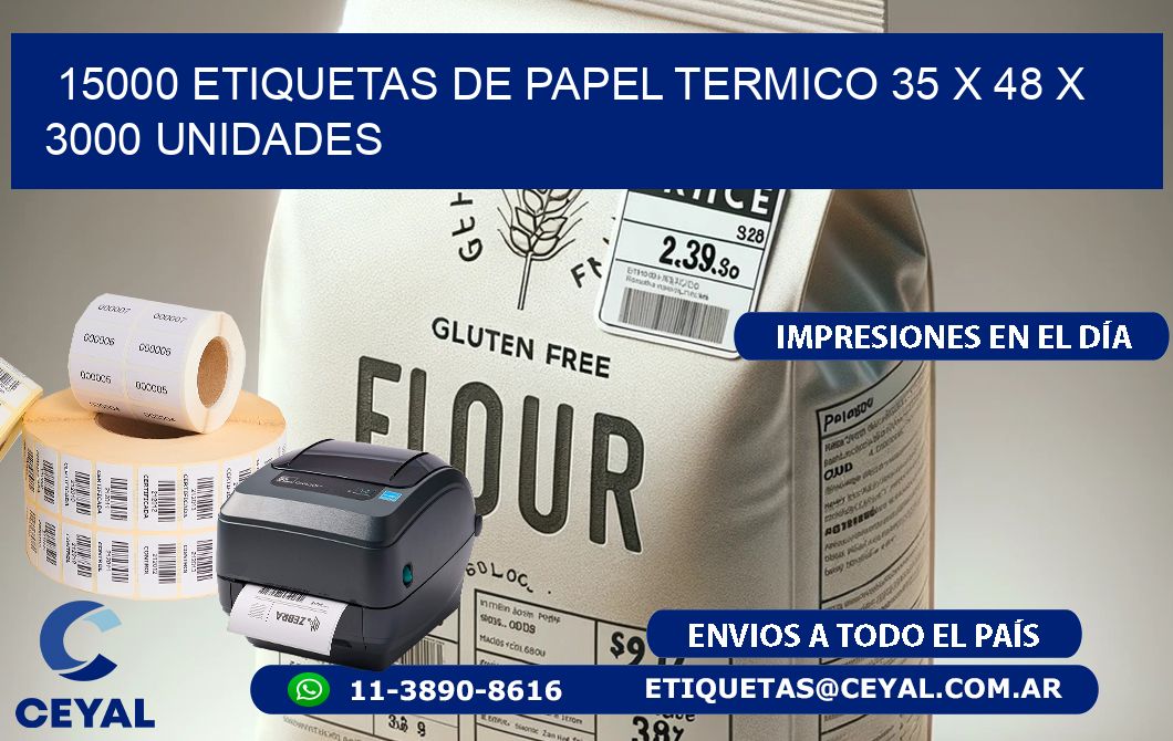 15000 ETIQUETAS DE PAPEL TERMICO 35 x 48 X 3000 UNIDADES