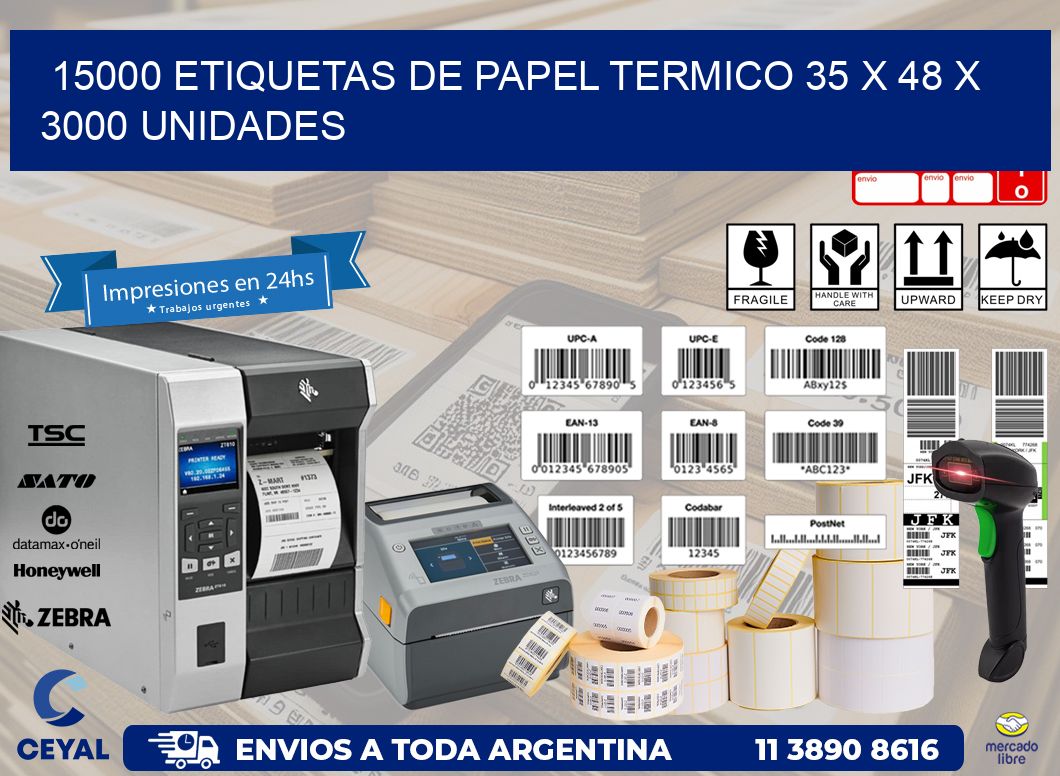 15000 ETIQUETAS DE PAPEL TERMICO 35 x 48 X 3000 UNIDADES