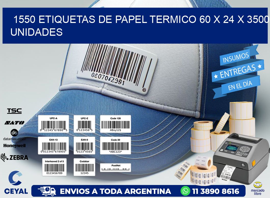 1550 ETIQUETAS DE PAPEL TERMICO 60 x 24 X 3500 UNIDADES