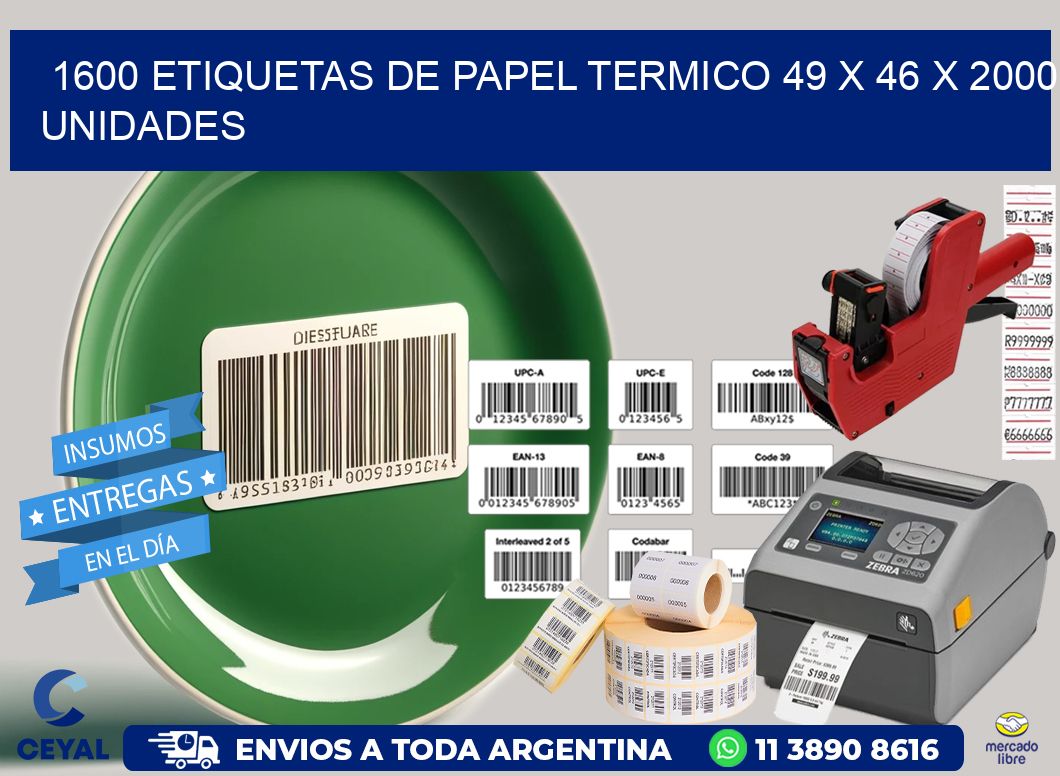 1600 ETIQUETAS DE PAPEL TERMICO 49 x 46 X 2000 UNIDADES