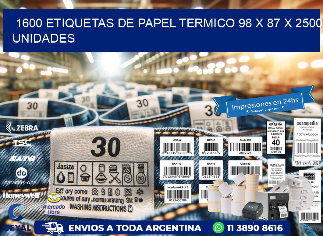 1600 ETIQUETAS DE PAPEL TERMICO 98 x 87 X 2500 UNIDADES