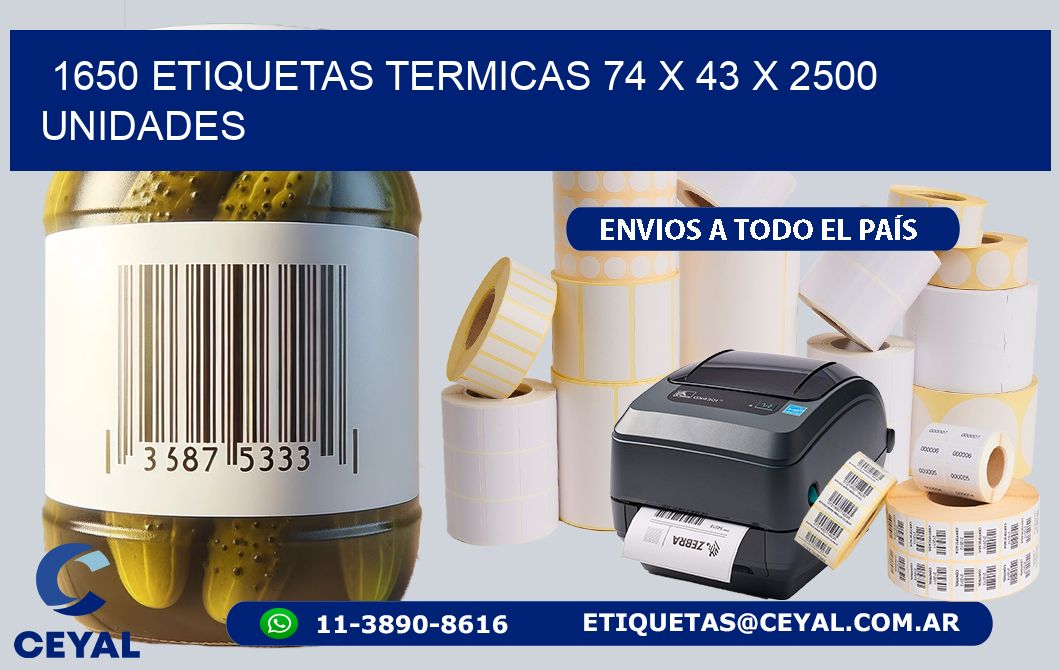 1650 ETIQUETAS TERMICAS 74 x 43 X 2500 UNIDADES