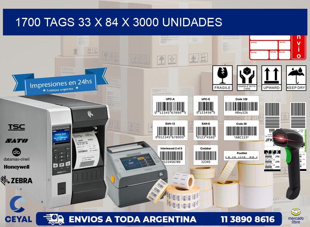 1700 TAGS 33 x 84 X 3000 UNIDADES